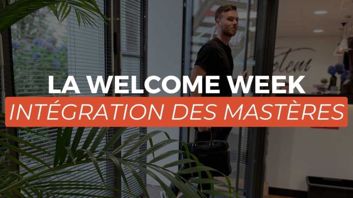 La Welcome Week : intégration des  Mastère