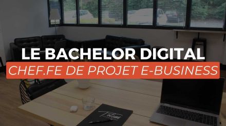 Le Bachelor en digital : Chef.fe de Projet E-Business