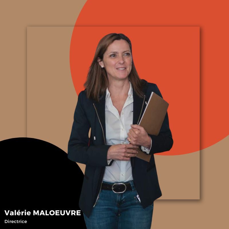 Valérie Malœuvre, directrice audacieuse et entrepreneuse Valérie Malœuvre, directrice audacieuse et entrepreneuse