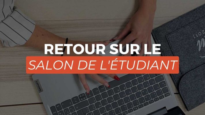 Retour sur le Salon de l'Etudiant
