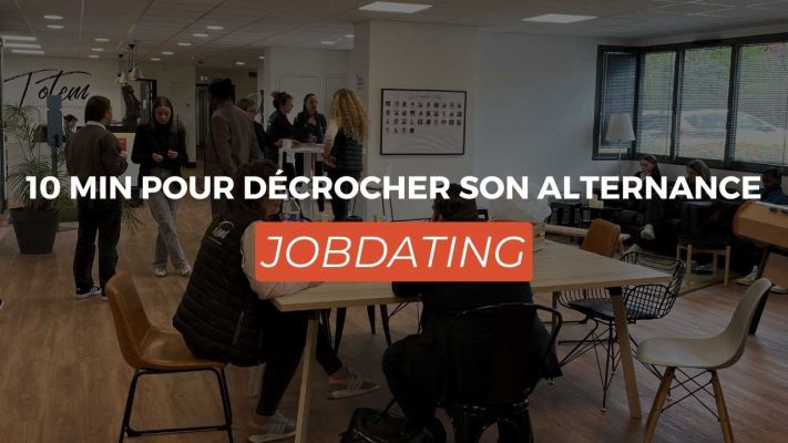 10 minutes pour décrocher son alternance : JOBDATING ANNUEL DE TOTEM