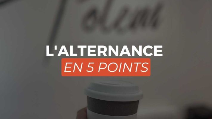 L'alternance en 5 points