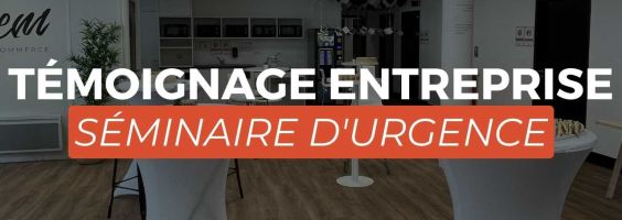 Témoignage entreprise - Séminaire Urgence