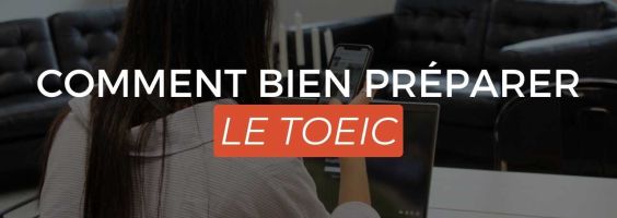 Comment bien préparer le TOEIC