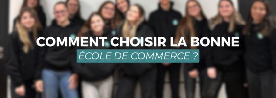 Comment choisir la bonne école de commerce : les critères clés à considérer en 2025