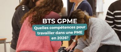 BTS GPME : quelles compétences pour travailler dans une PME en 2026 ?