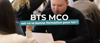 Comment savoir si le BTS MCO est fait pour toi ?
