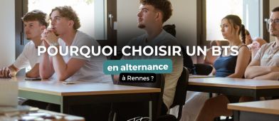 Pourquoi choisir un BTS en alternance à Rennes ?